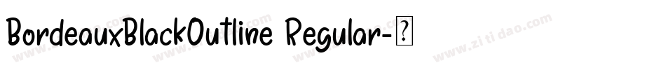 BordeauxBlackOutline Regular字体转换